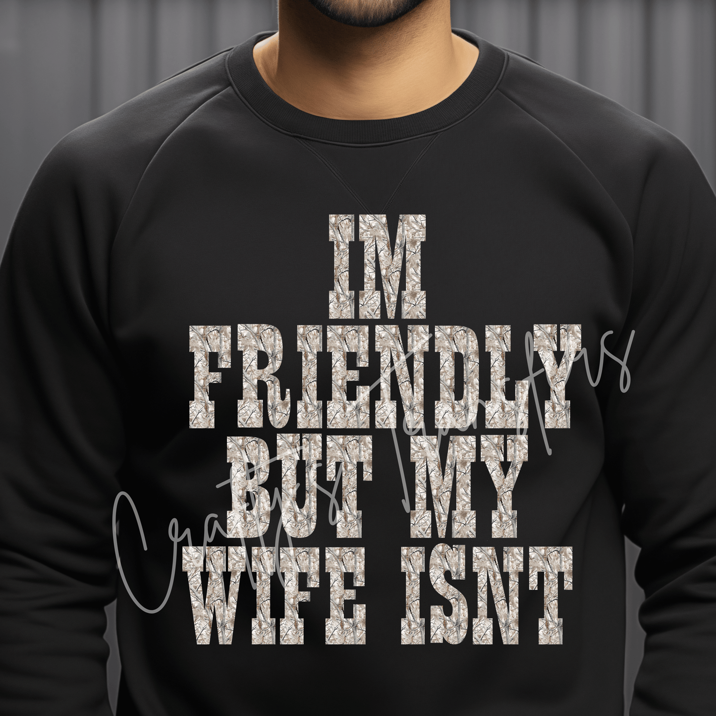 I'm Friendly But My Wife Isn't