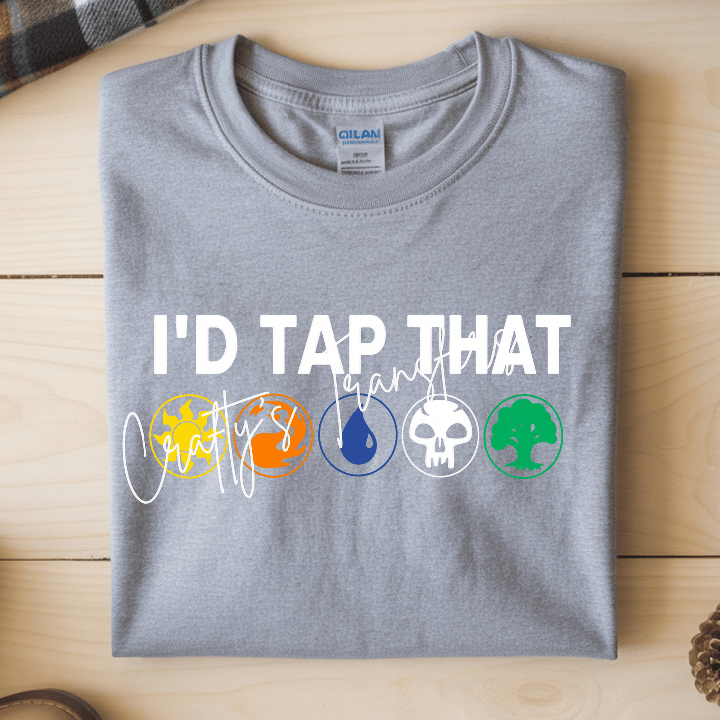 I’d Tap That DTF Transfer | Gamer Inspired Element Symbol Graphic Tee Transfer | Fantasy Card Game Shirt Design