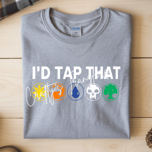 I’d Tap That DTF Transfer | Gamer Inspired Element Symbol Graphic Tee Transfer | Fantasy Card Game Shirt Design