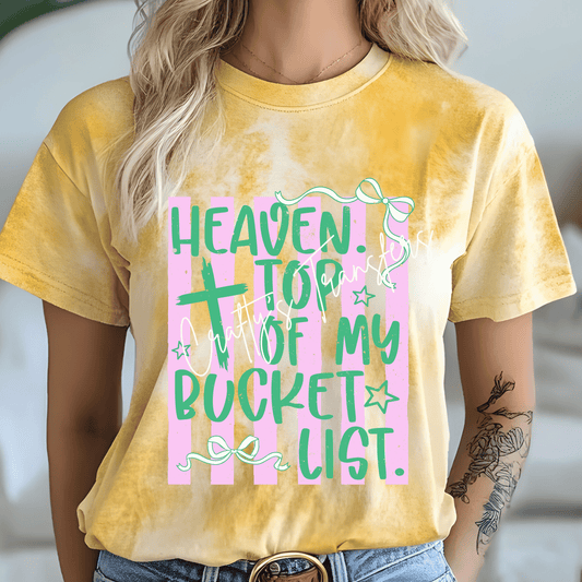 Heaven Top of My Bucket List DTF Transfer | Faith Inspired Christian Graphic | Inspirational Shirt Transfer