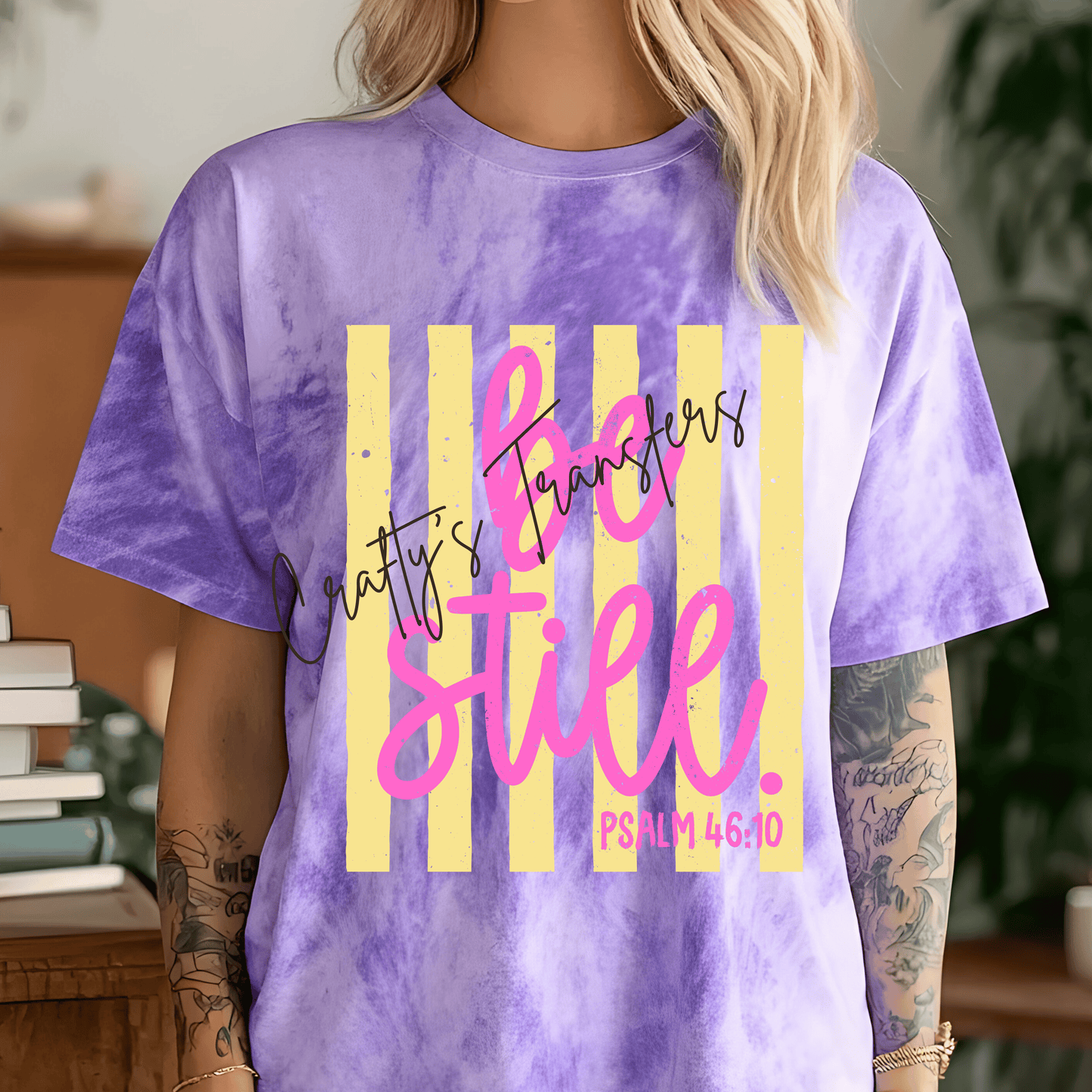 Be Still Psalm 46:10 DTF Transfer | Christian Faith Graphic Shirt Transfer | Inspirational Bible Verse Design