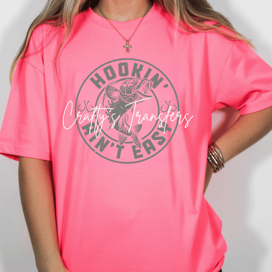 Hookin’ Ain’t Easy DTF Transfer | Fishing Graphic Transfer | Funny Bass Fishing Shirt Design