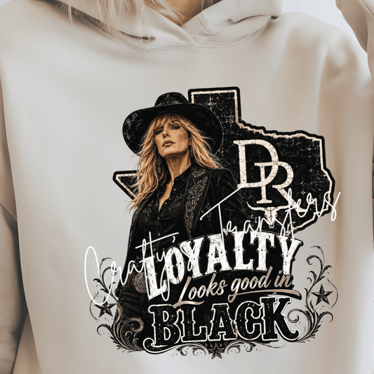 Loyalty Looks Good in Black DTF Transfer | Western Cowgirl Graphic Tee Transfer | Country Music Inspired Shirt Design