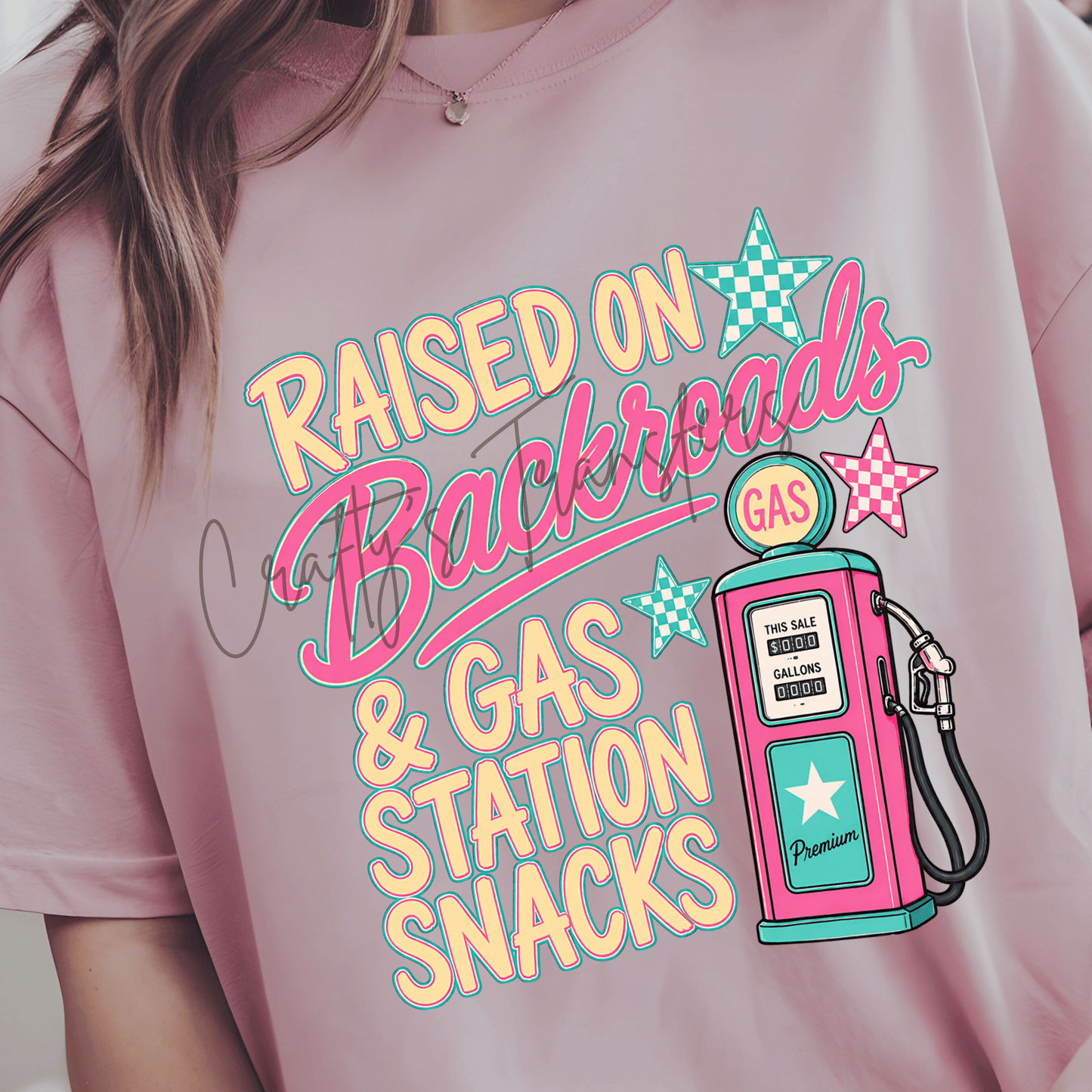 Raised on Backroads & Gas Station Snacks DTF Transfer | Retro Country Girl Graphic | Western Boutique Shirt Transfer