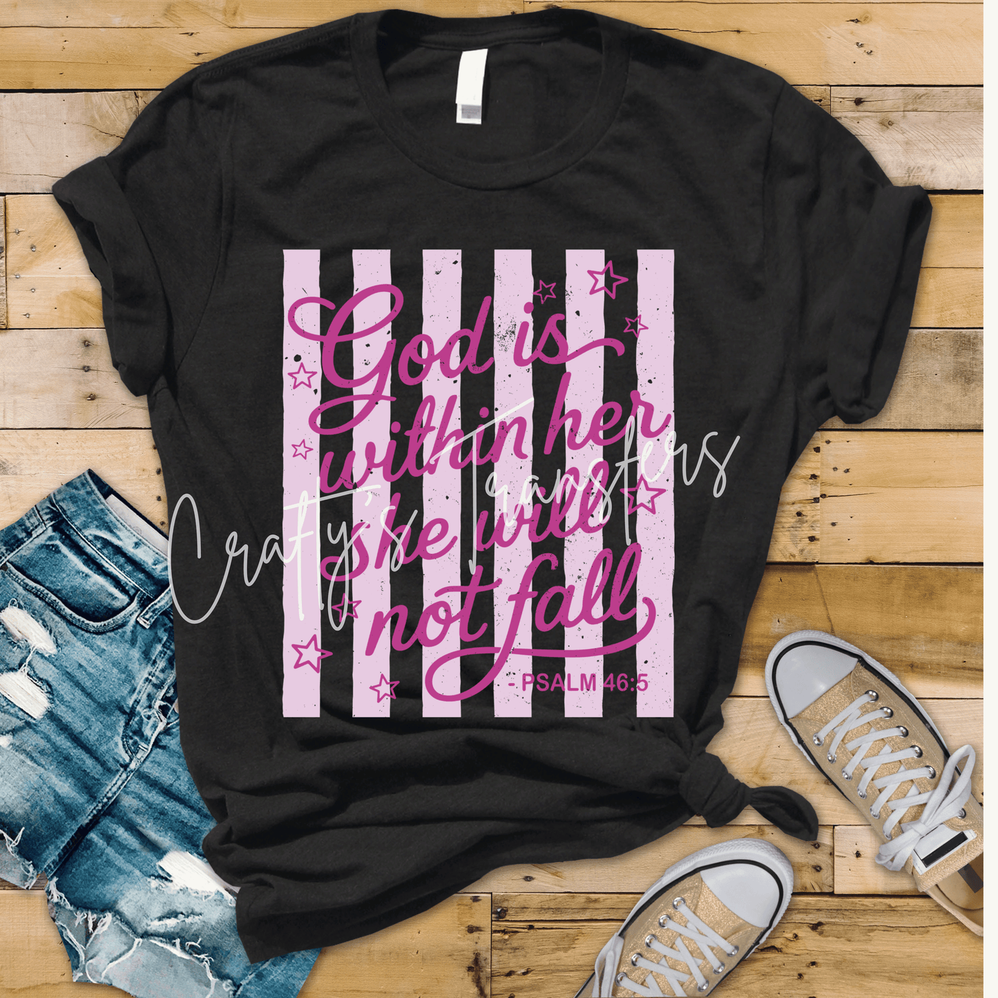 God Is Within Her She Will Not Fall DTF Transfer | Psalm 46:5 Christian Shirt Transfer | Faith Based Women's Graphic | Inspirational Religious Design