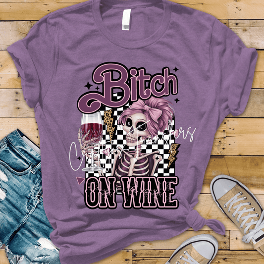 Bitch On Wine DTF Transfer | Funny Skeleton Shirt Transfer | Wine Lover Graphic | Skelly Girl