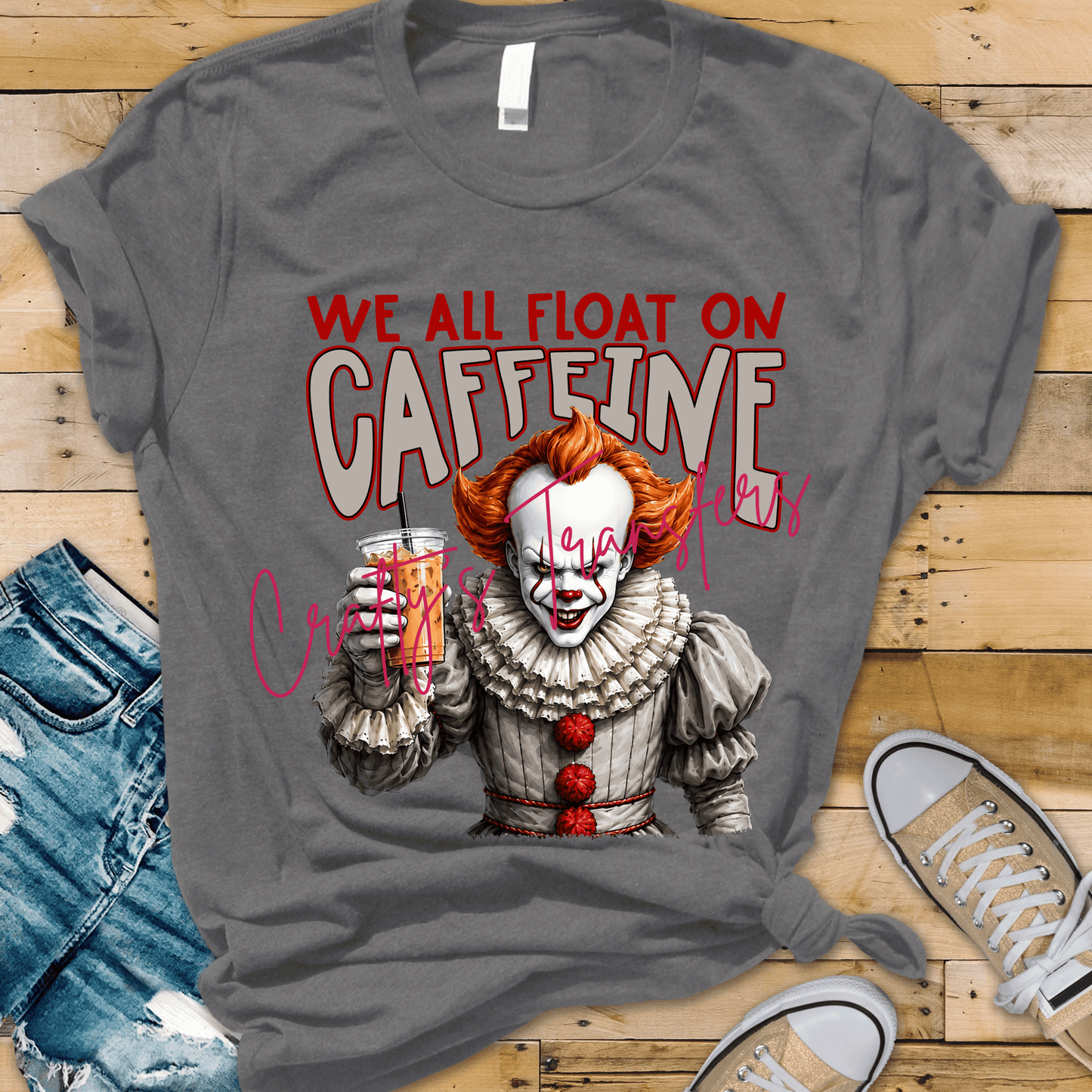 We All Float on Caffeine DTF Transfer | Horror Movie Character Coffee Heat Transfer | Horror Coffee Lover Graphic Tee | Spooky Halloween Boutique Shirt