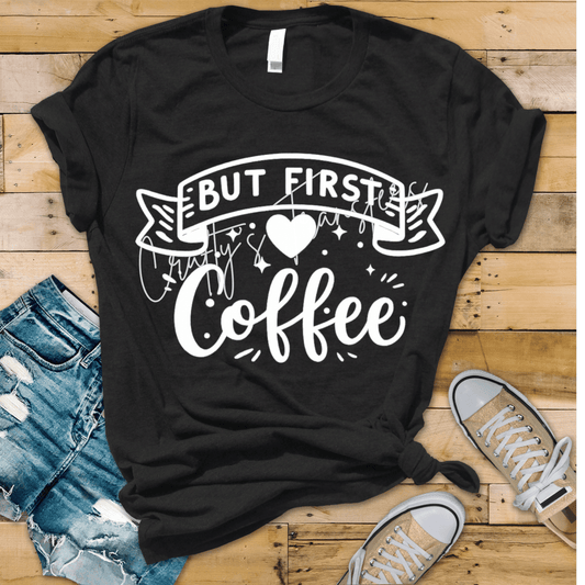 But First Coffee DTF Transfer | Cute Coffee Lover Shirt Transfer | Retro Coffee Banner Design | Ready to Press Heat Transfer