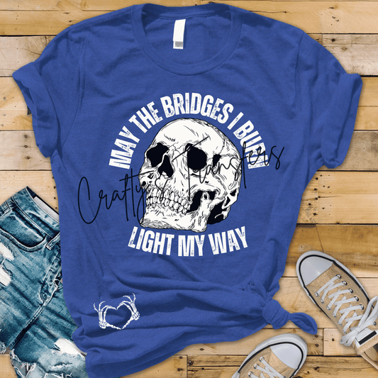May the bridges I burn light my way - White