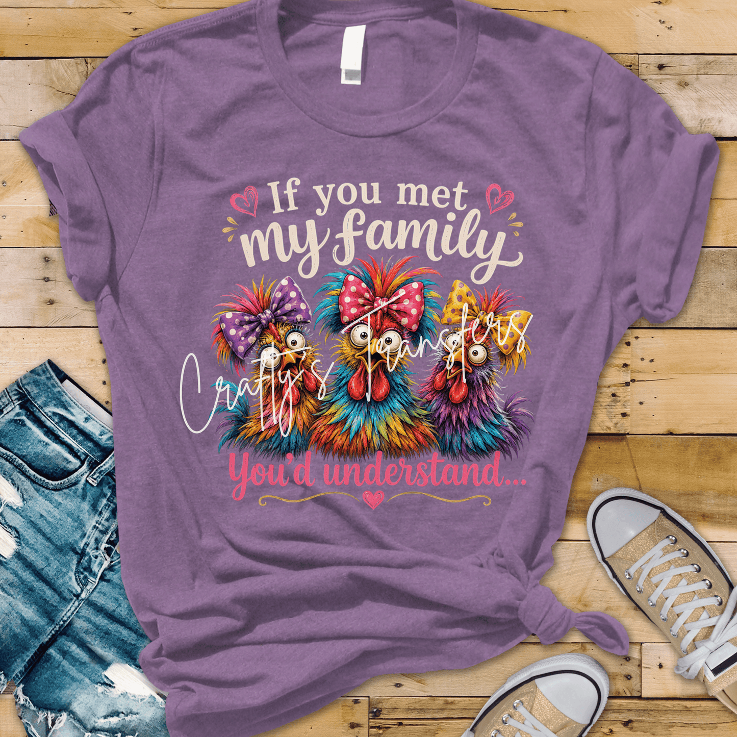 If You Met My Family You Would Understand | Humor DTF | Funny DTF Shirt Transfer