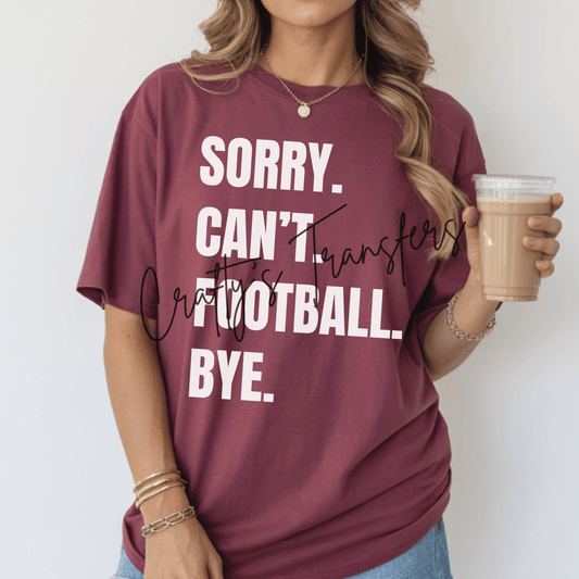 Sorry, Can't, Football, Bye