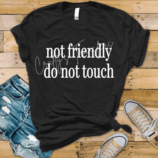 Not Friendly Do Not Touch