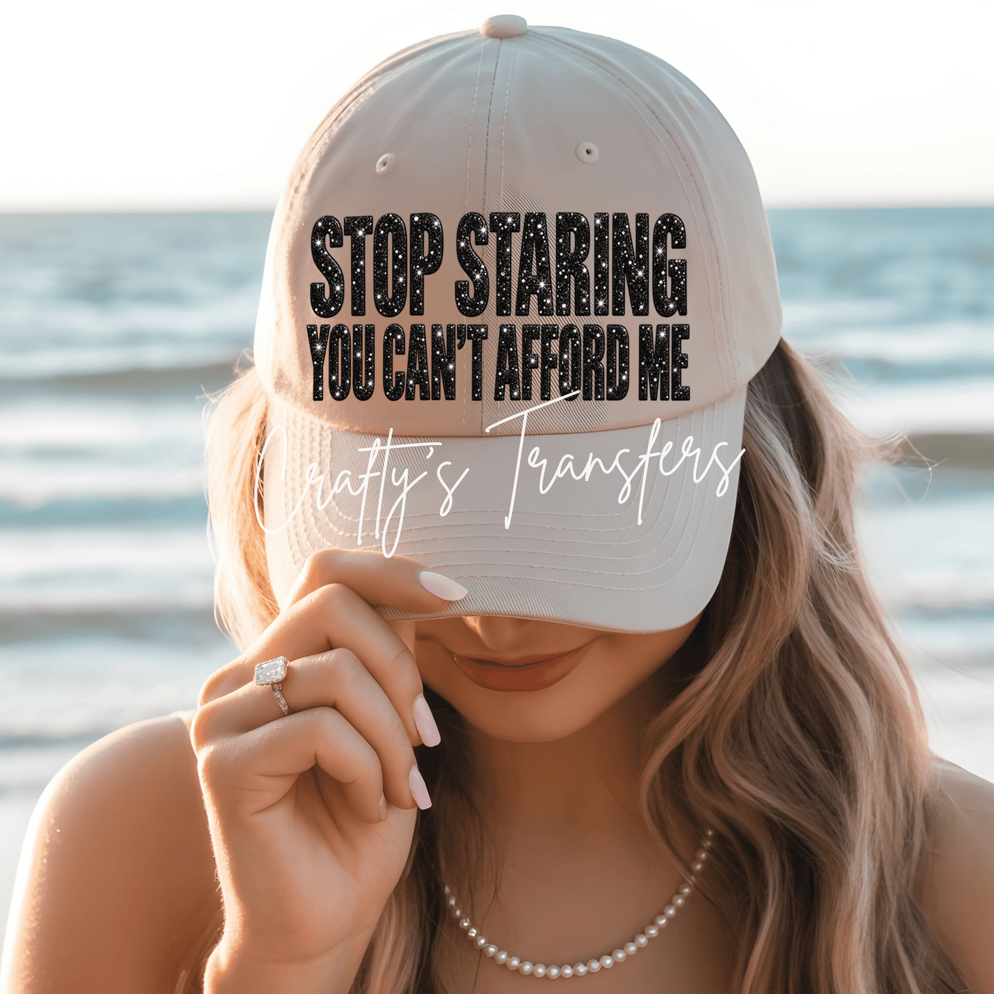 Stop Staring You Can’t Afford Me Hat DTF Transfer | Black Glitter Funny Trucker Hat Transfer | Sassy Hat Design