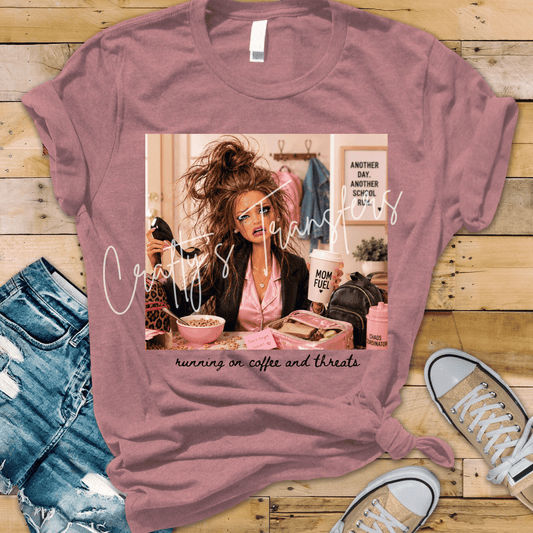 Running on Coffee and Threats DTF Transfer – Funny Tired Mom School Morning Graphic