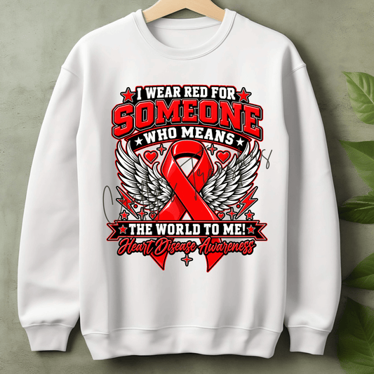 I Wear Red for Someone Who Means the World to Me DTF Transfer – Heart Disease Awareness Red Ribbon Design