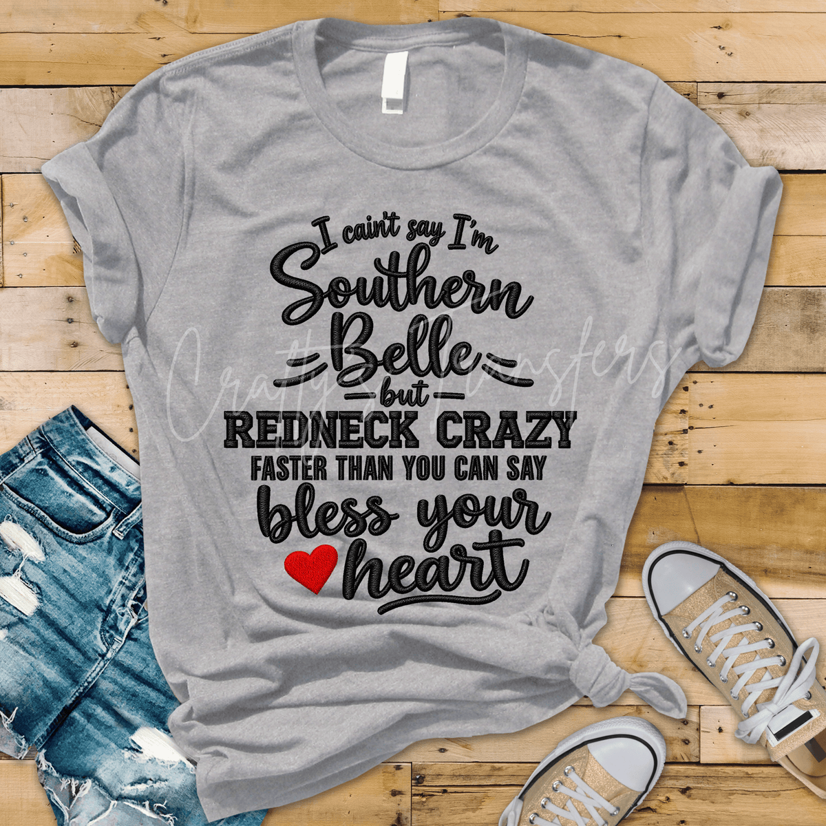 Southern Belle Redneck Crazy DTF Transfer – Funny Southern Saying Graphic