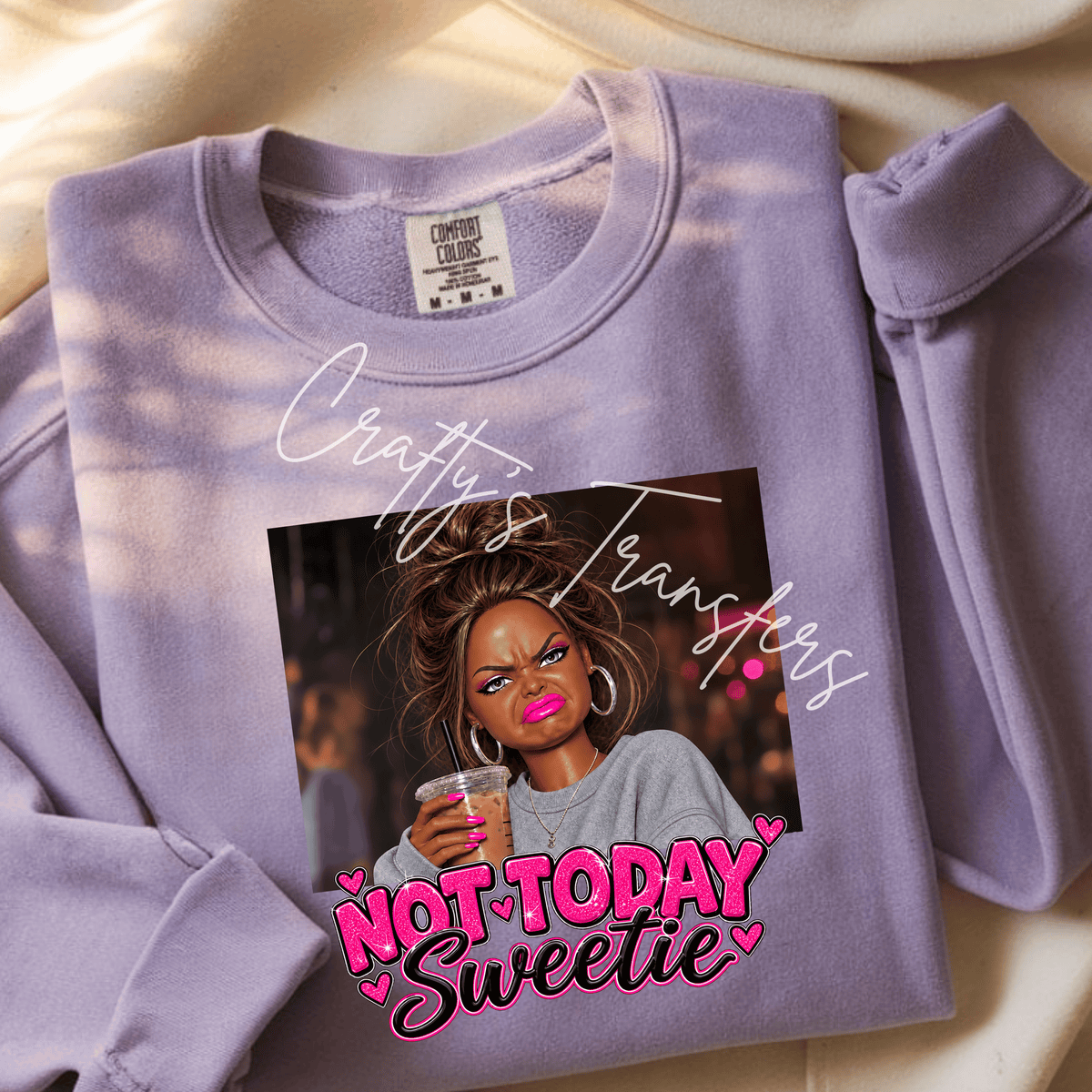 Not Today Sweetie DTF Transfer – Sassy Iced Coffee Girl Funny Attitude Design