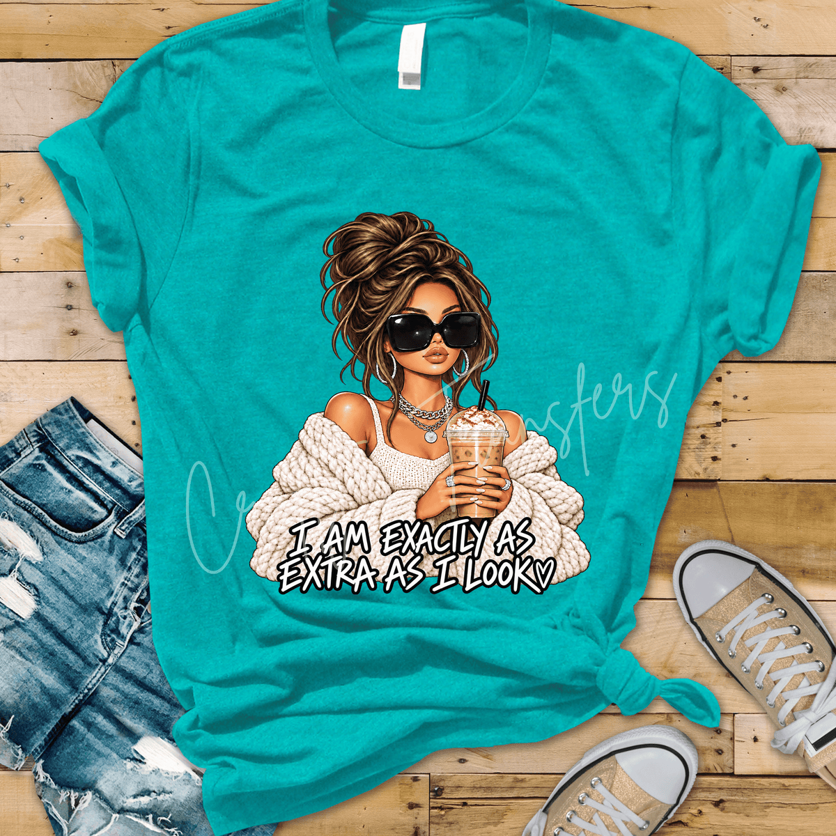 I Am Exactly As Extra As I Look DTF Transfer – Glam Iced Coffee Girl Funny Design