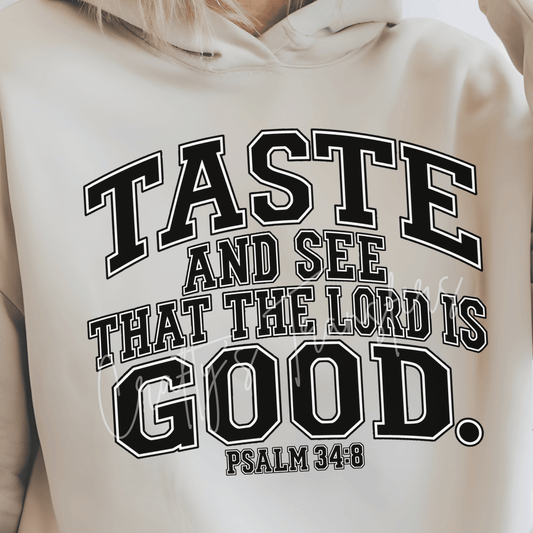 Taste and See That the Lord Is Good DTF Transfer – Psalm 34:8 Christian Collegiate Faith Design