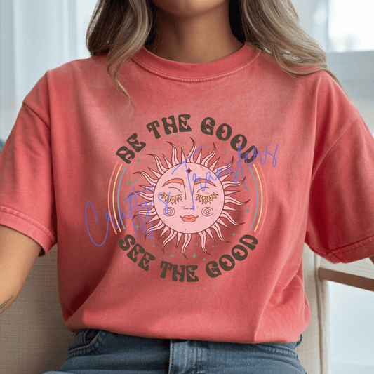 Be the Good See the Good DTF Transfer – Boho Sun Positive Quote Shirt Design – Retro Distressed DTF