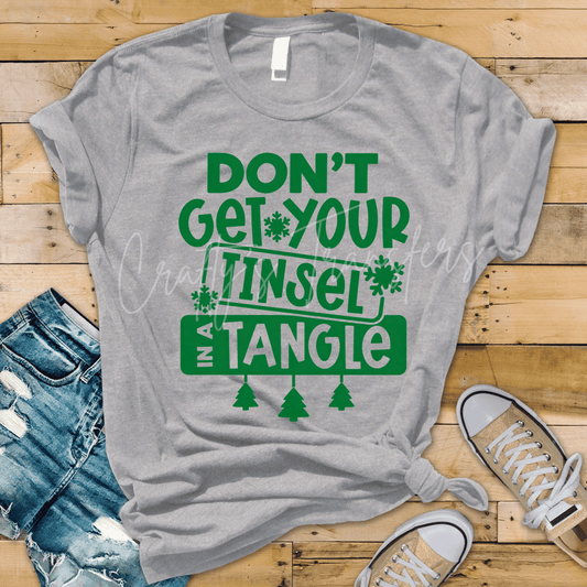 Don’t Get Your Tinsel in a Tangle DTF Transfer – Funny Christmas Shirt Design – Holiday Humor DTF