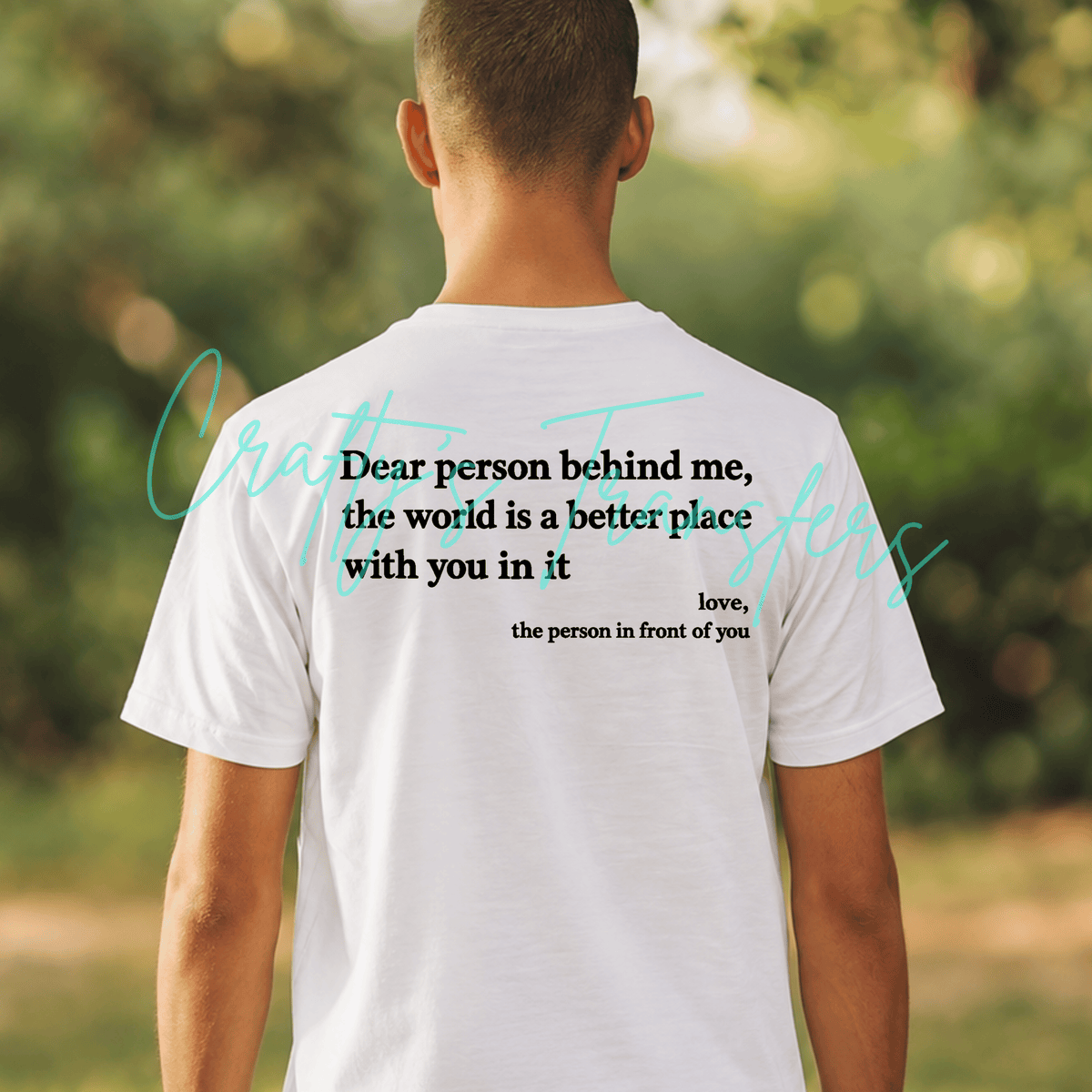 Dear Person Behind Me DTF Transfer – Positive Message Back Print – Kindness Inspirational Shirt Design