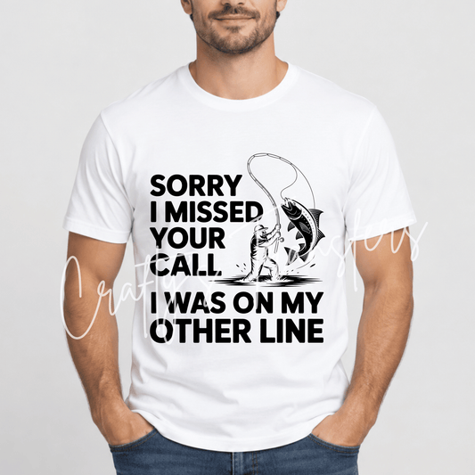 Funny Fishing DTF Transfer – Fisherman Other Line Quote Graphic – Ready to Press DTF