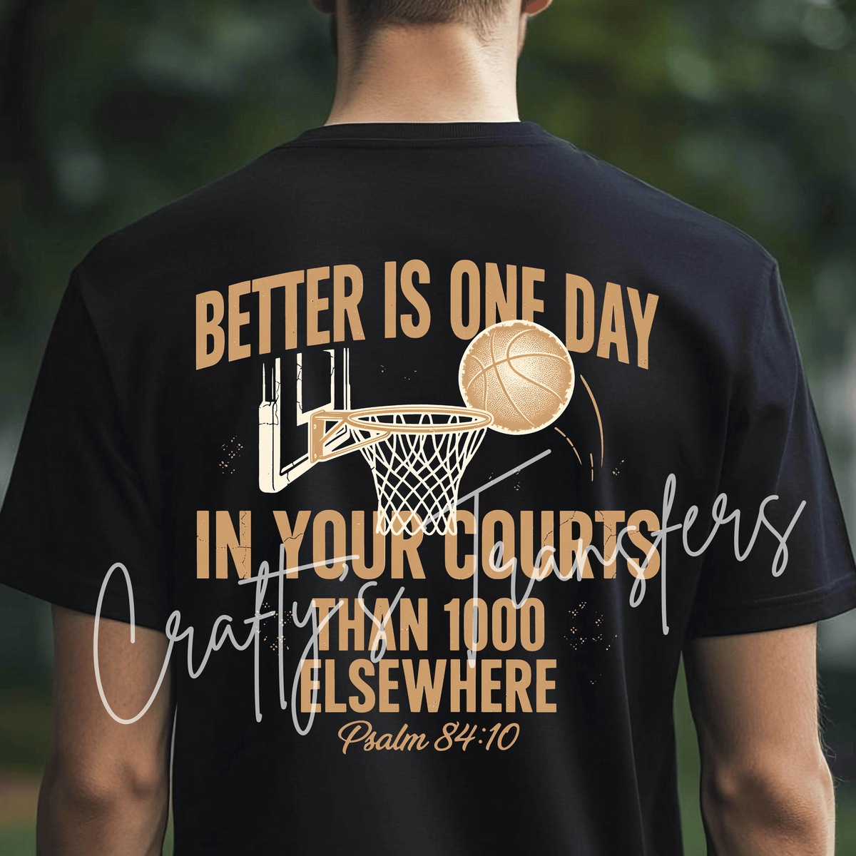 Psalm 84:10 Basketball DTF Transfer – Christian Sports Faith Graphic – Bible Verse Ready to Press DTF