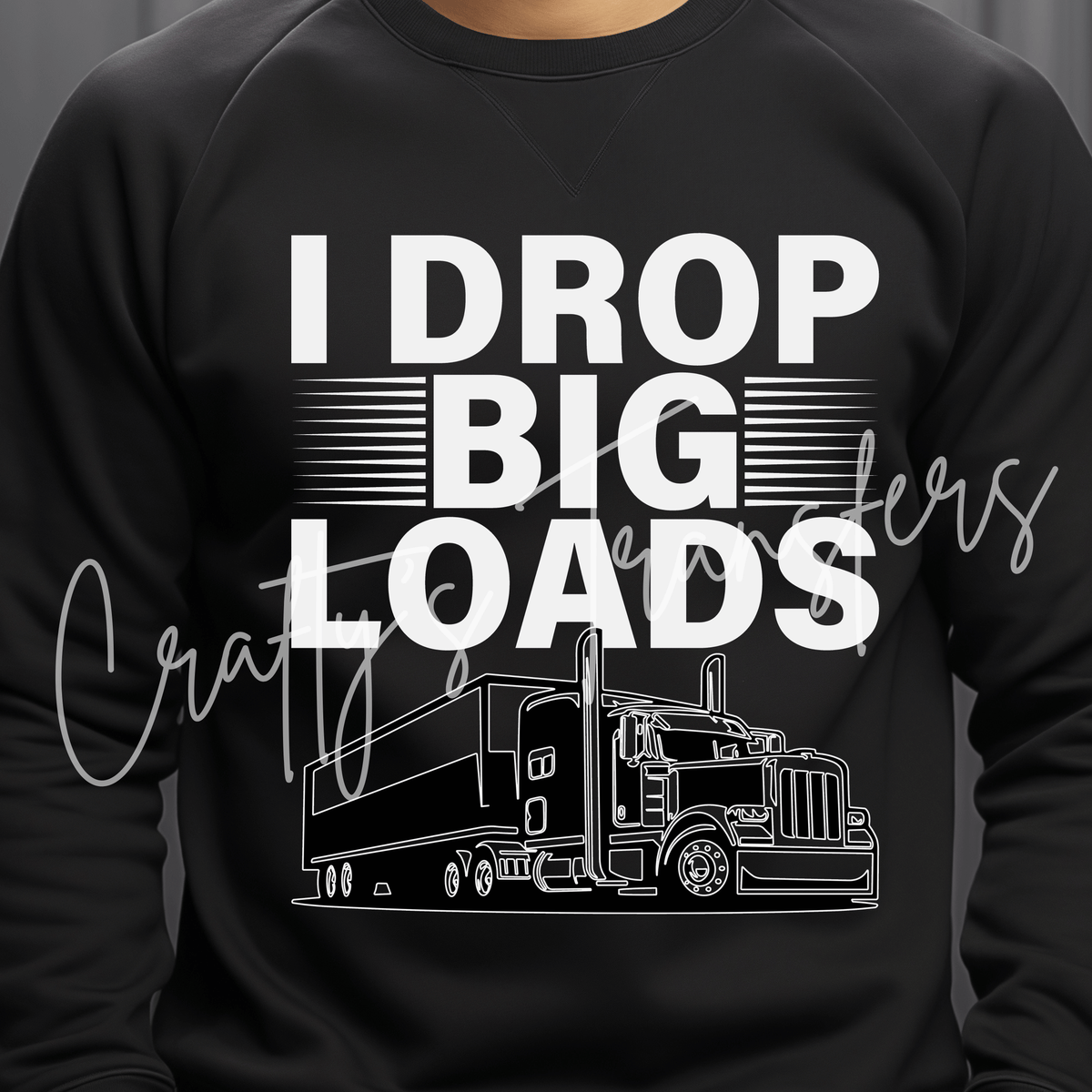 Funny Trucker DTF Transfer – Semi Truck Driver Shirt Design – Big Rig Humor DTF
