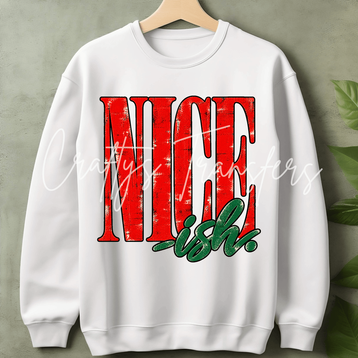 Nice Ish Holiday Christmas DTF Transfer Shirt Design
