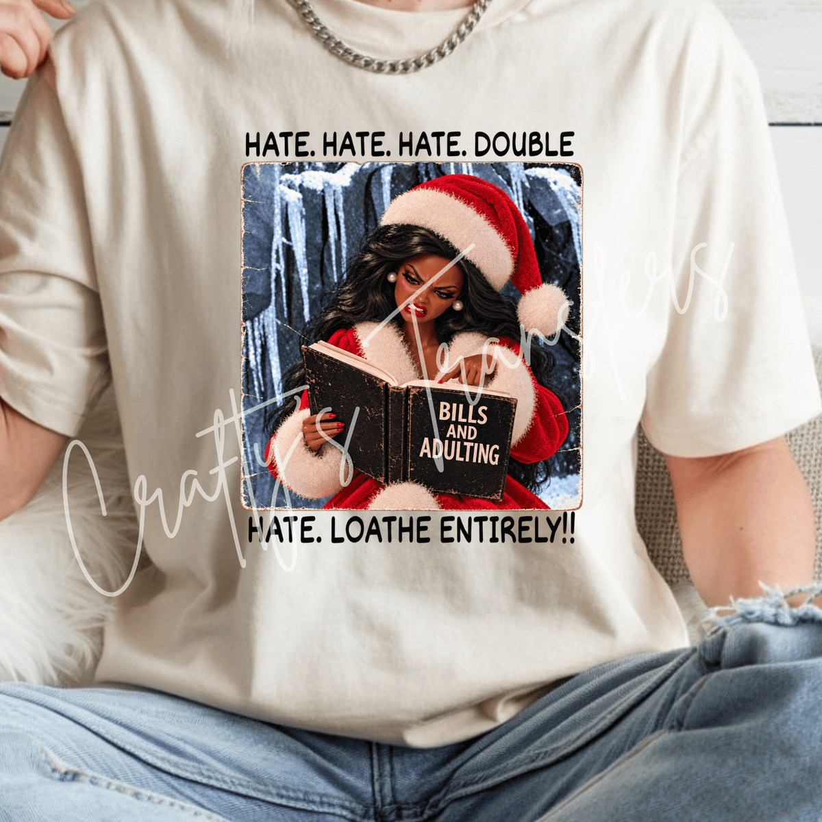 Funny Christmas Adulting DTF Transfer – Annoyed Santa Girl Winter Humor Graphic | 3 Girl Options