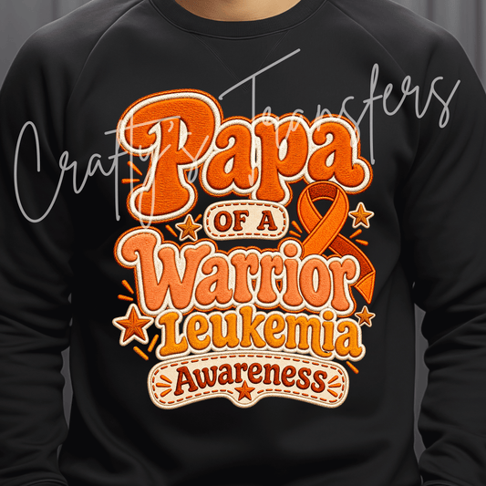 Papa of a Warrior Leukemia Awareness DTF Transfer – Orange Ribbon Dad Support Graphic – Ready to Press DTF