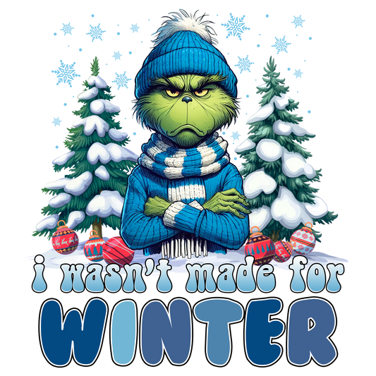 I wasn't made for winter