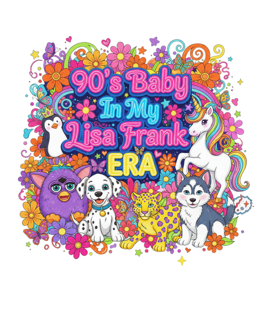 In My Lisa Frank Era - 90s Baby