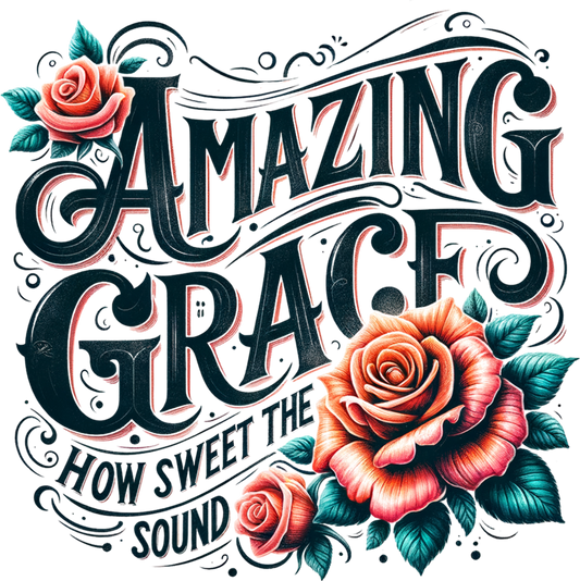 Amazing Grace - DTF Transfer