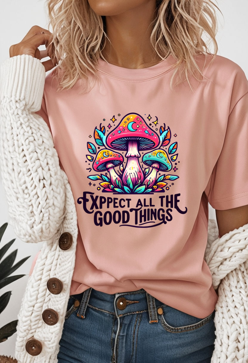 Expect All The Good Things DTF Transfer Ready To Press