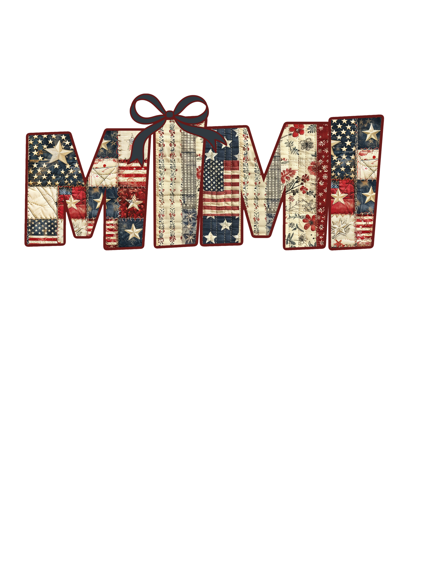 Quilted USA Mama, Gammaw, Gammie, Grammy, Nana, Mimi, Gigi, Wifey plus more