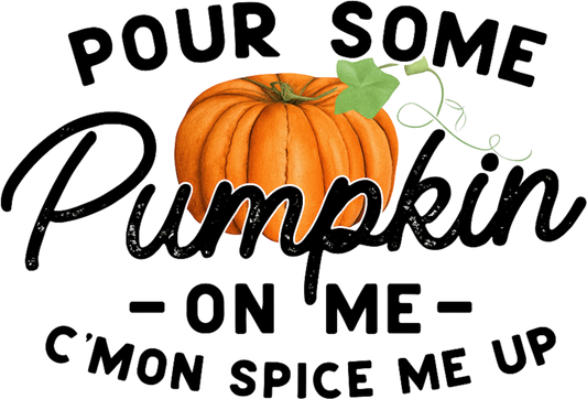 Pour Some Pumpkin On Me