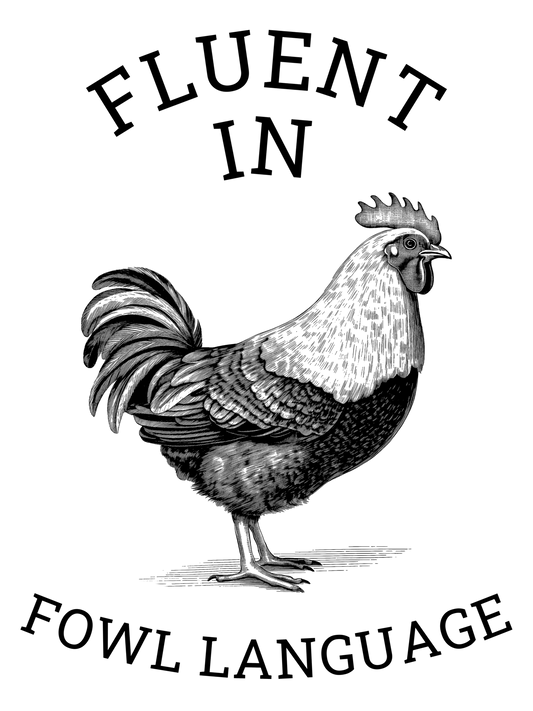 Fluent in Fowl Language