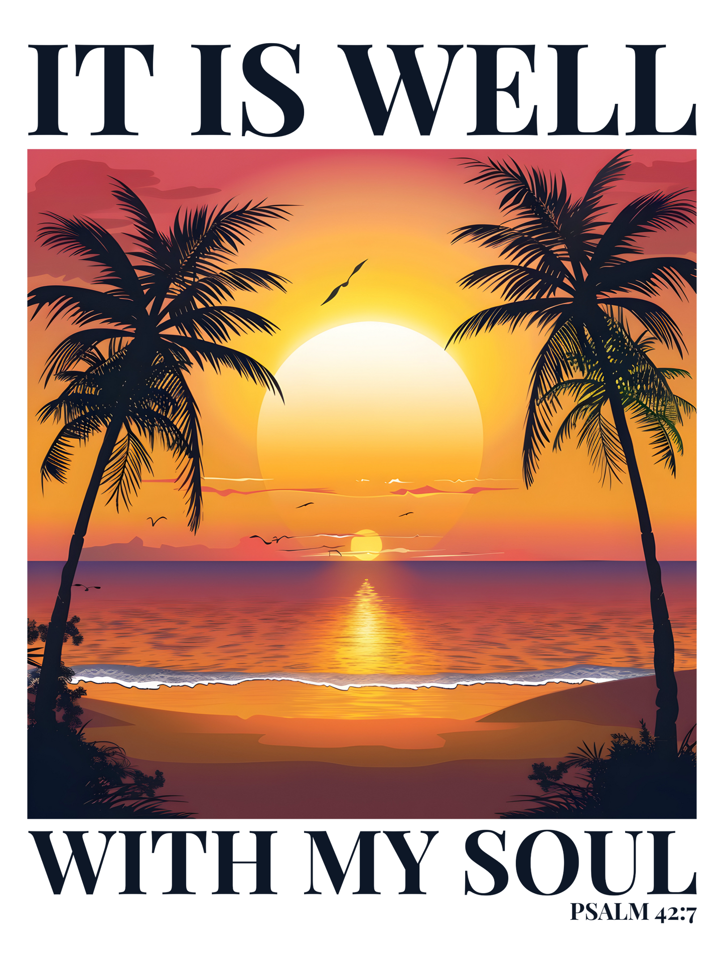 It Is Well With My Soul - Psalm 42:7