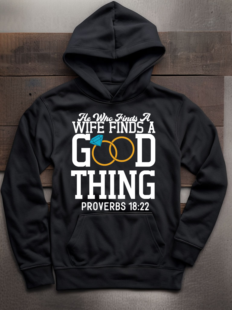 He Who Finds A Wife Finds A Good Thing
