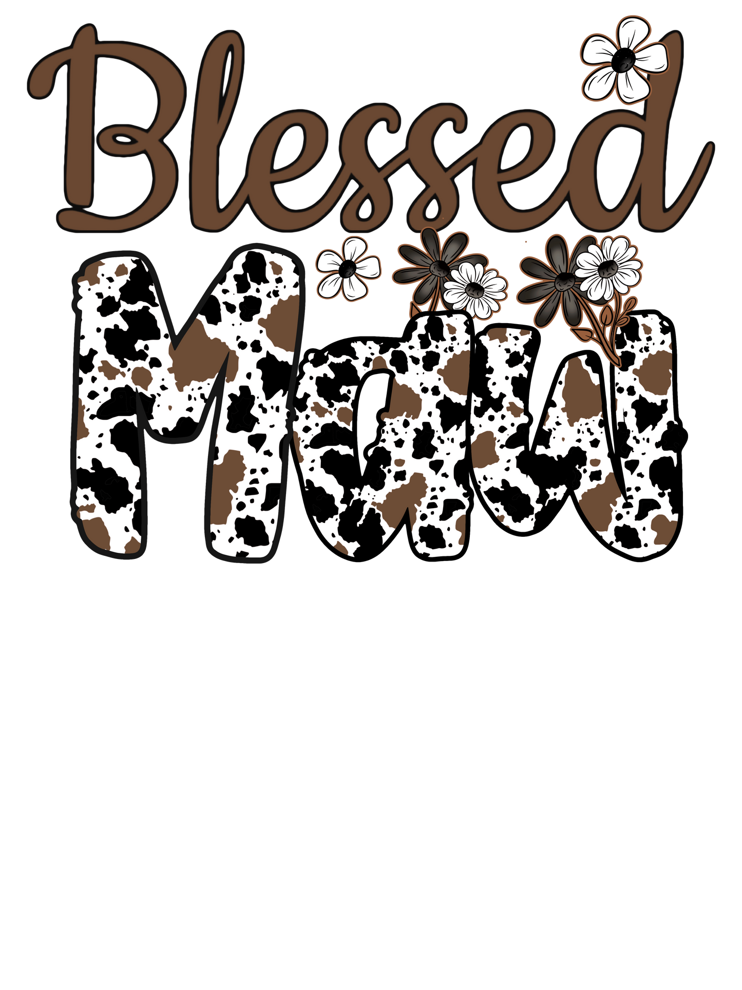 Blessed Mama / Maw, Gammaw, Gammie, Mommy, Nana, Mimi, Gigi