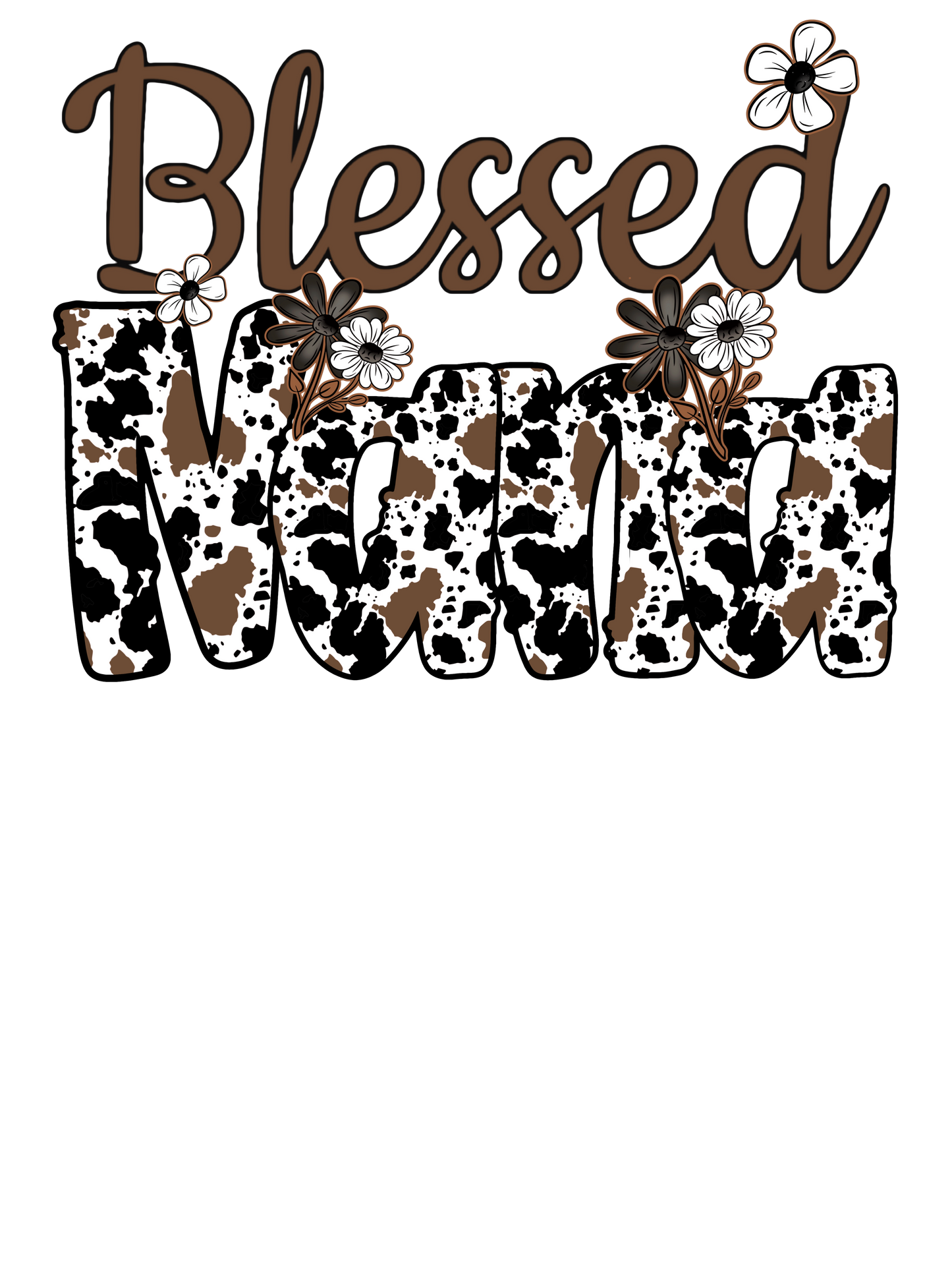 Blessed Mama / Maw, Gammaw, Gammie, Mommy, Nana, Mimi, Gigi