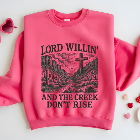 Lord Willing & The Creek Don't Rise - DTF Transfer