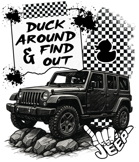 Duck Around & Find Out - Jeep