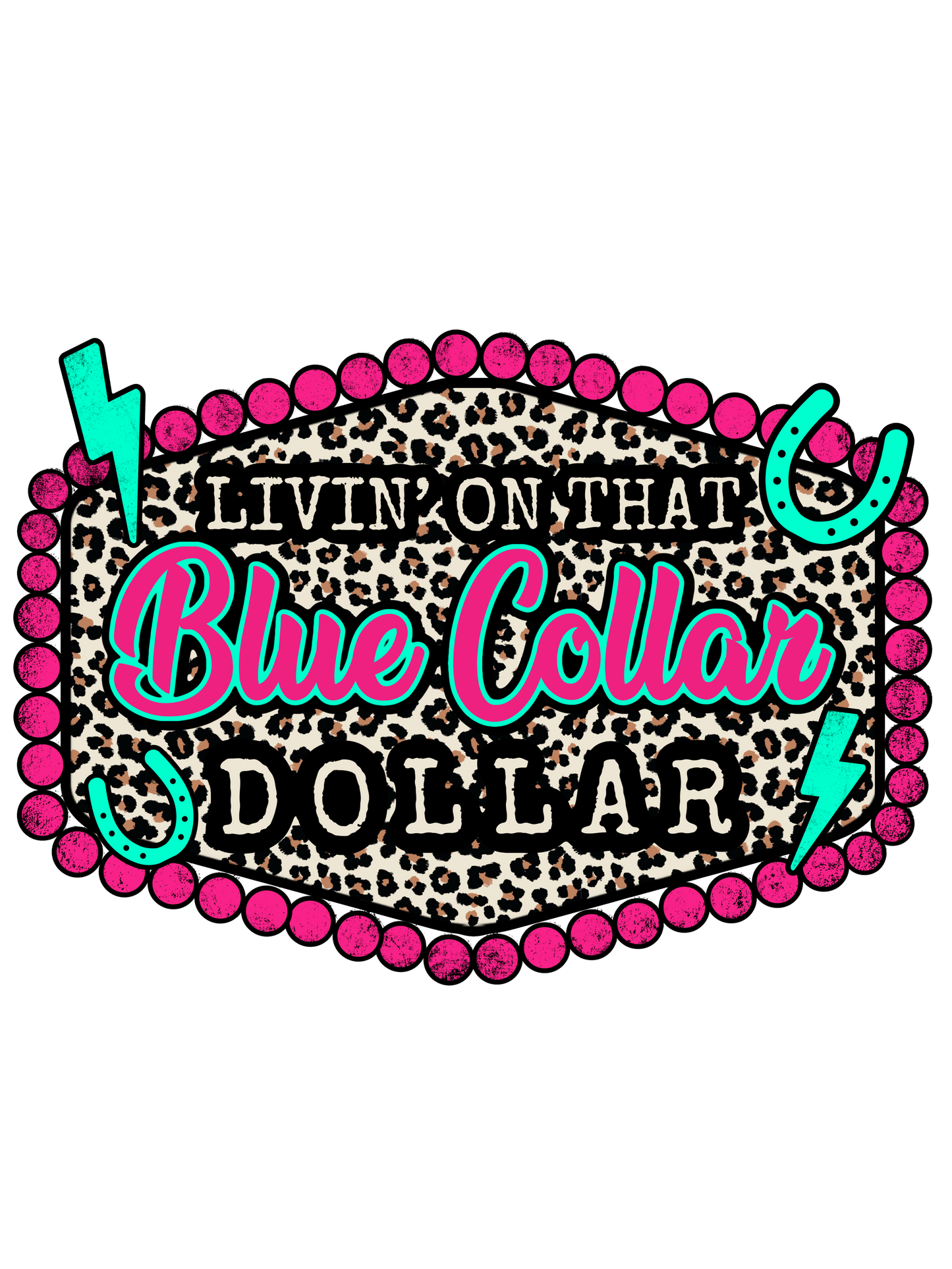 Livin' On That Blue Collar Dollar