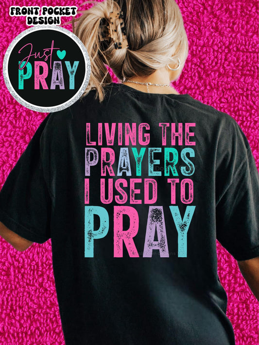 Living the Prayers I Used to Pray - Just Pray