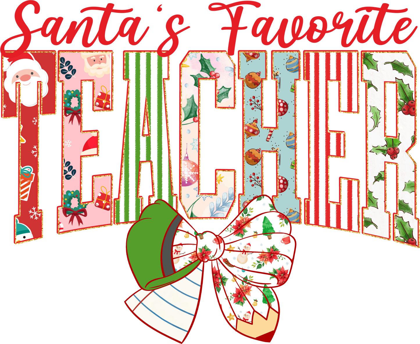 Santa's Favorite Teacher, Coach, Counselor, Librarian, Lunch Lady, Maestra, Para, Principal, SPED