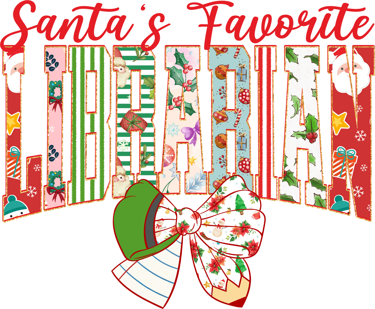 Santa's Favorite Teacher, Coach, Counselor, Librarian, Lunch Lady, Maestra, Para, Principal, SPED