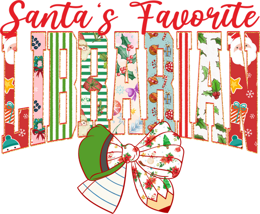 Santa's Favorite Teacher, Coach, Counselor, Librarian, Lunch Lady, Maestra, Para, Principal, SPED